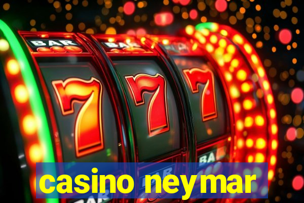 casino neymar